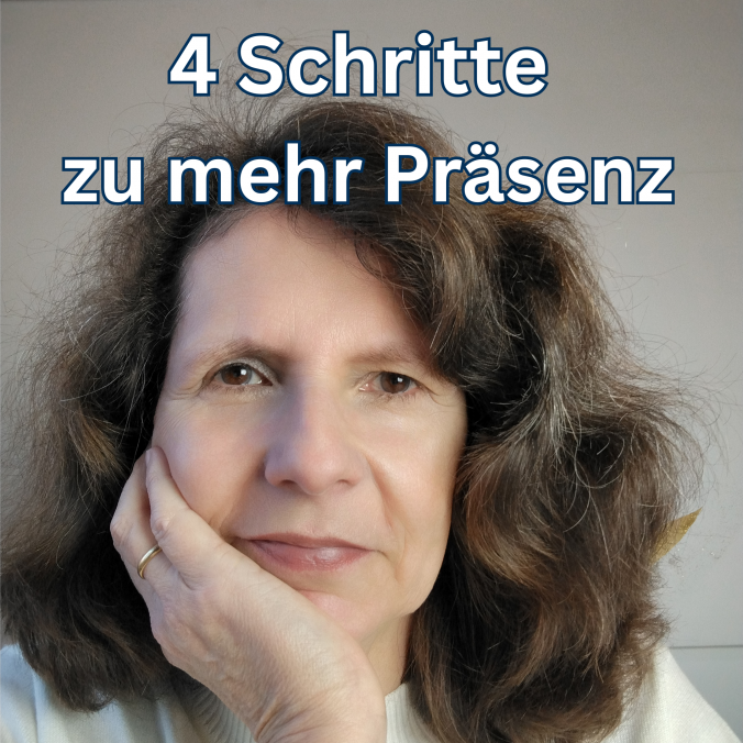4 Schritte zu mehr Präsenz